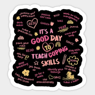 It’s A Good Day To Teach Coping Skills Sticker